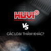 Sự khác biệt giữa Thảm HUVI và Các loại thảm thông thường khác